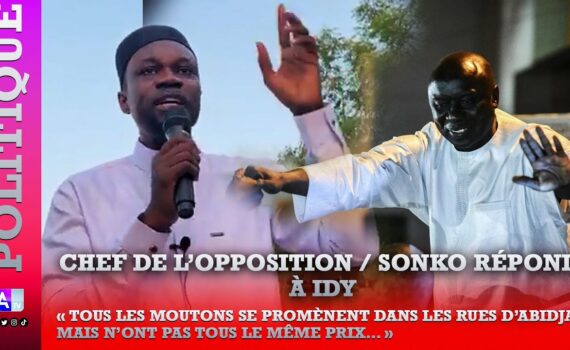 Chef de l’opposition / Sonko répond à Idy : « Tous les moutons se promènent dans les rues d’Abidjan, mais n’ont pas tous le même prix… » Chef de l’opposition / Sonko répond à Idy : « Tous les moutons se promènent dans les rues d’Abidjan, mais n’ont pas tous le même prix… »